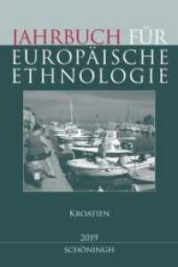 Jahrbuch für Europäische Ethnologie Dritte Folge 14-2019 : Kroatien (Jahrbuch für Europäische Ethnologie 14) （2019. 2019. 250 S. 50 SW-Abb., 1 Ktn., 1 SW-Zeichn. 24 cm）