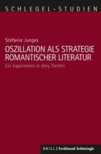 Oszillation als Strategie romantischer Literatur : Ein Experiment in drey Theilen (Schlegel-Studien 13) （2020. 2020. XX, 465 S. 3 SW-Zeichn., 3 SW-Abb. 23.5 cm）