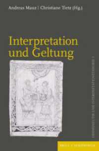 Interpretation und Geltung (Hermeneutik und Interpretationstheorie 3) （2022. VIII, 218 S. 23.5 cm）