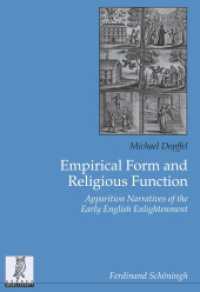 Empirical Form and Religious Function : Apparition Narratives of the Early English Enlightenment (Beiträge zur englischen und amerikanischen Literatur 38) （2020. VIII, 332 S. 3 SW-Abb., 1 Tabellen. 23.5 cm）