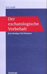 Der Eschatologische Vorbehalt : Eine Denkfigur Erik Petersons