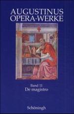 de Magistro /Der Lehrer : Deutsch - Lateinisch (Augustinus Opera - Werke)