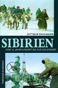 Sibirien : Vom 16. Jahrhundert bis zur Gegenwart （2009. 435 S. 40 SW-Fotos. 23.3 cm）