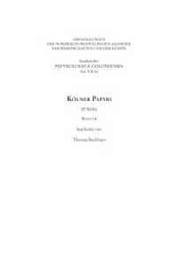 Kölner Papyri (P. Köln) Bd.16 (Sonderreihe der Abhandlungen Papyrologica Coloniensia 7/16) （2018. X, 334 S. 18 SW-Fotos, 4 Tabellen. 23.5 cm）