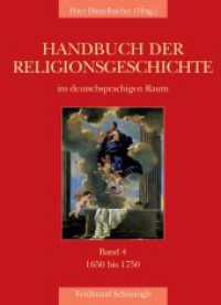 Handbuch der Religionsgeschichte im deutschsprachigen Raum : Band 4: 1650 bis 1750 (Handbuch der Religionsgeschichte im deutschsprachigen Raum 4) （2012. 483 S. 12 Farbfotos, 44 SW-Fotos. 24 cm）
