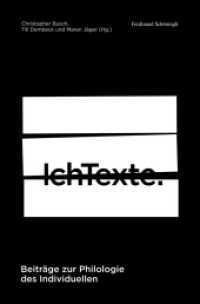 Ichtexte : Beiträge zur Philologie des Individuellen （2019. 315 S. 23.5 cm）