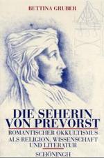 Die Seherin Von Prevorst : Romantischer Okkultismus ALS Religion, Wissenschaft Und Literatur