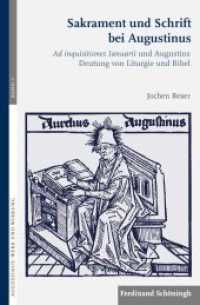 Sakrament und Schrift bei Augustinus : Ad inquisitiones Ianuarii und Augustins Deutung von Liturgie und Bibel (Augustinus - Werk und Wirkung .9) （2019. VIII, 382 S. 1 Tabellen. 23.5 cm）