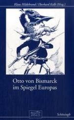 Otto Von Bismarck Im Spiegel Europas (Otto-von-bismarck-stiftung, Wissenschaftliche Reihe)