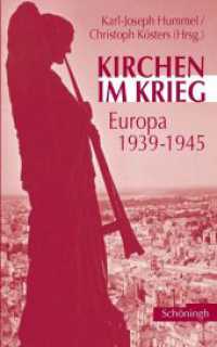 Kirchen im Krieg 1939-1945 : Europa 1939-1945. 2. Auflage. Zus.-Fass. in engl. Sprache （2., NED. 2007. 614 S. 21.4 cm）