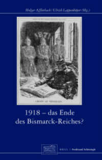 1918 - Das Ende des Bismarck-Reichs? (Otto-von-Bismarck-Stiftung, Wissenschaftliche Reihe 29) （2021. 185 S. 22.3 cm）