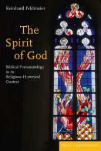 The Spirit of God : Biblical Pneumatology in its Religious-Historical Context （2021. XVI, 141 S. 23.5 cm）
