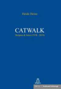 Catwalk : Skripten & Artes (1978-2019) （2020. 318 S. 9 Farbabb., 27 SW-Abb. 29.7 cm）