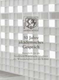 50 Jahre akademisches Gespräch : Festschrift für die Akademie der Wissenschaften und Künste （2020. XX, 368 S. 10 Tabellen, 31 SW-Abb., 11 Farbabb. 24 cm）