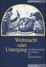 Weltmacht Oder Untergang : Die Weltreichslehre Im Zeitalter Des Imperialismus