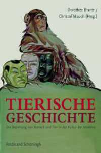 Tierische Geschichte : Die Beziehung von Mensch und Tier in der Kultur der Moderne （2009. 401 S. 20 SW-Fotos. 23.3 cm）