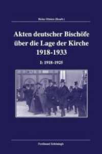 Akten deutscher Bischöfe zur Lage der Kirche 1918-1933 : Teilband I: 1918-1925 /Teilband II: 1926-1933 (Veröffentlichungen der Kommission für Zeitgeschichte, Reihe A: Quellen 51) （2007. 1299 S. 24 cm）