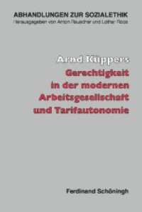 Gerechtigkeit in der modernen Arbeitsgesellschaft und Tarifautonomie : Diss. (Abhandlungen zur Sozialethik 50) （2008. 544 S. 23.3 cm）