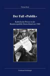 Der Fall "Publik" : Katholische Presse in der Bundesrepublik Deutschland um 1968 (Veröffentlichungen der Kommission für Zeitgeschichte, Reihe B: Forschungen 128) （2015. 553 S. 2 Tabellen, 6 SW-Fotos. 23.3 cm）
