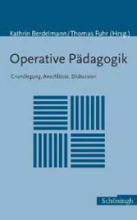 Operative Pädagogik : Grundlegung, Anschlüsse, Diskussion （2009. 240 S. 23.3 cm）
