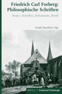 Friedrich Carl Forberg: Philosophische Schriften : Bd. 1: Schriften, Dokumente, Briefe Bd. 2: Einleitung, Kommentar, Register （2021. XXXVI, 1122 S. 24 SW-Abb. 23.5 cm）