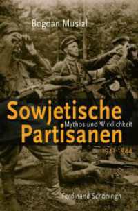 Sowjetische Partisanen 1941-1944 : Mythos und Wirklichkeit （2009. 592 S. 23.3 cm）