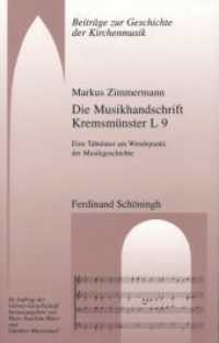 Die Musikhandschrift Kremsmünster L 9 : Eine Tabulatur am Wendepunkt der Musikgeschichte (Beiträge zur Geschichte der Kirchenmusik 15) （2010. 368 S. 23.3 cm）