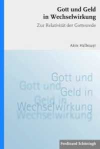 Gott und Geld in Wechselwirkung : Zur Relativität der Gottesrede （2009. 516 S. 23.3 cm）