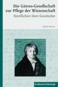 Die Görres-Gesellschaft zur Pflege der Wissenschaft : Streiflichter zu ihrer Geschichte? （2009. 317 S. 23.3 cm）