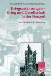Kriegserfahrungen : Krieg und Gesellschaft in der Neuzeit. Neue Horizonte der Forschung (Krieg in der Geschichte 55) （2009. 348 S. 40 Farbfotos. 23.3 cm）