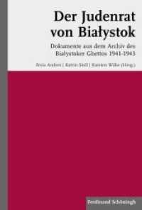 Der Judenrat von Bialystok : Dokumente aus dem Archiv des Bialystoker Ghettos 1941-1943 （2010. 2010. 527 S. 6 SW-Fotos. 23.3 cm）