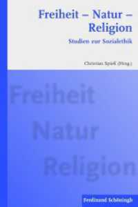 Freiheit - Natur - Religion : Studien zur Sozialethik. Zum Teil in englischer Sprache （2010. 534 S. 23.3 cm）