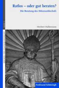 Ratlos - oder gut beraten? : Die Beratung des Diözesanbischofs und die bischöflichen Beratungsorgane (Kirchen- und Staatskirchenrecht 11) （2010. 315 S. 23.3 cm）