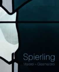 Hubert Spierling Malerei + Glasmalerei （2010. 400 S. m. Abb.）