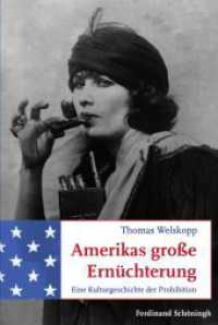 Amerikas große Ernüchterung : Eine Kulturgeschichte der Prohibition （2010. 700 S. 24 SW-Abb., 17 SW-Fotos. 23.3 cm）