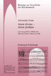 Amor divino - Amor profano : Liebe in geistlicher Musik und bildender Kunst in Rom um 1600 (Beiträge zur Geschichte der Kirchenmusik 16) （2011. 430 S. 15 SW-Fotos. 23.3 cm）