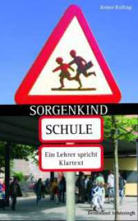 Sorgenkind Schule : Ein Lehrer spricht Klartext （2010. 140 S. 21.4 cm）