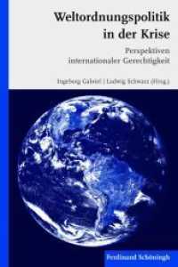 Weltordnungspolitik in der Krise : Perspektiven internationaler Gerechtigkeit （2011. 214 S. 23.3 cm）