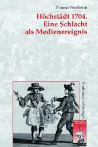 Höchstädt 1704. Eine Schlacht als Medienereignis : Kriegsberichterstattung und Gelegenheitsdichtung im Spanischen Erbfolgekrieg (Krieg in der Geschichte 67) （2015. 468 S. 59 SW-Fotos. 23.3 cm）
