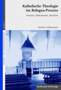 Katholische Theologie im Bologna-Prozess : Gesetze, Dokumente, Berichte (Kirchen- und Staatskirchenrecht 13) （2011. 573 S. 1 SW-Abb., 7 Tabellen. 23.3 cm）