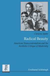 Radical Beauty : American Transcendentalism and the Aesthetic Critique of Modernity (Beiträge zur englischen und amerikanischen Literatur Bd.31) （2011. 251 S. 23.3 cm）