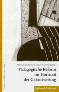Pädagogische Reform im Horizont der Globalisierung (Kultur und Bildung 7) （2014. 141 S. 1 SW-Fotos. 23.3 cm）
