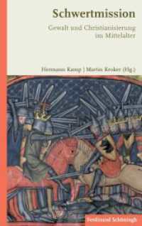 Schwertmission : Gewalt und Christianisierung im Mittelalter （2013. 212 S. 8 Ktn. 21.4 cm）