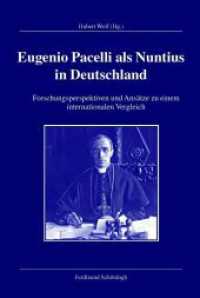 Eugenio Pacelli als Nuntius in Deutschland : Forschungsperspektiven und Ansätze zu einem internationalen Vergleich (Veröffentlichungen der Kommission für Zeitgeschichte, Reihe B: Forschungen 121) （2012. 325 S. 23.3 cm）