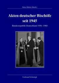 Akten deutscher Bischöfe seit 1945 : Bundesrepublik 1956-1960 (Veröffentlichungen der Kommission für Zeitgeschichte, Reihe A: Quellen 57) （2012. 2012. 1109 S. 24 cm）