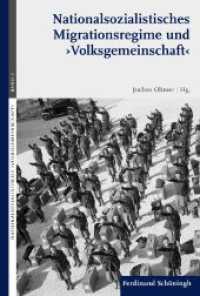 Nationalsozialistisches Migrationsregime und 'Volksgemeinschaft' (Nationalsozialistische 'Volksgemeinschaft' 2) （2012. 298 S. 10 SW-Abb., 8 Tabellen. 23.3 cm）