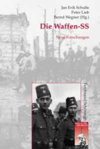 Die Waffen-SS : Neue Forschungen (Krieg in der Geschichte 74) （2014. 2014. 446 S. 12 SW-Fotos. 23.3 cm）