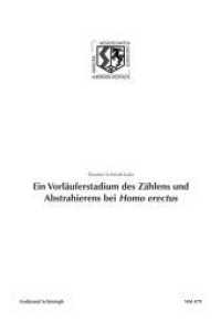 Ein Vorläuferstadium des Zählens und Abstrahierens bei "Homo erectus" (Nordrhein-Westfälische Akademie der Wissenschaften und der Künste - Naturwissenschaften und Medizin 479) （2012. 47 S. 3 Farbfotos, 2 Tabellen, 6 SW-Fotos. 24 cm）
