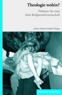 Theologie wohin? : Plädoyer für eine freie Religionswissenschaft （2012. 127 S. 23.3 cm）