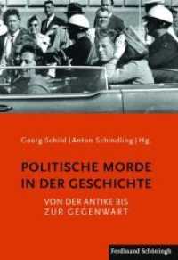 Politische Morde in der Geschichte : Von der Antike bis zur Gegenwart （1. Aufl. 2012. 260 S. 3 Tabellen, 12 SW-Fotos. 23.3 cm）